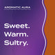 Text graphic depicting the aromatic aroma of Amber: sweet, warm, and sultry.