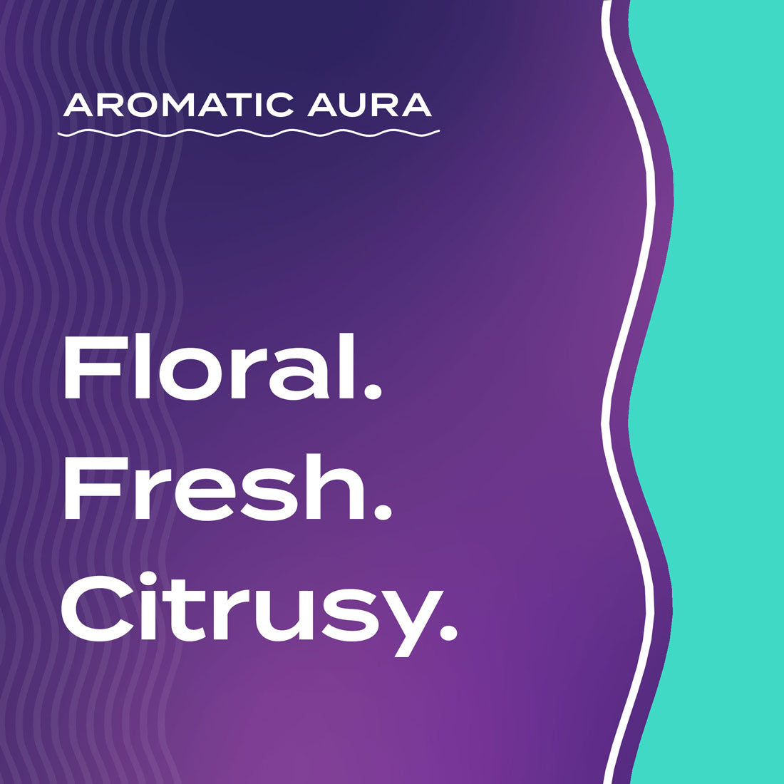 Text graphic depicting the aromatic aroma of Sea Salt: floral, fresh, and citrusy.