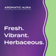 Aromatic Aura advertisement with text 'Fresh. Vibrant. Herbaceous.' on a purple and green background.